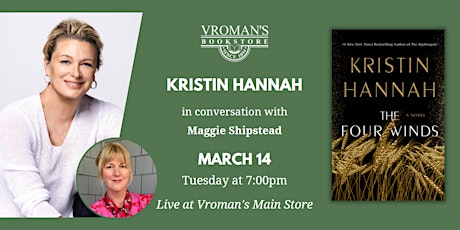 Kristin Hannah, with Maggie Shipstead, discusses The Four Winds