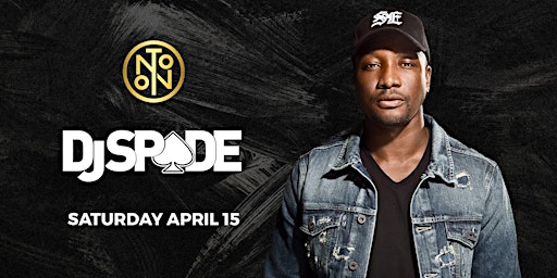DJ Spade @ Noto Philly April 15- RSVP Free b4 11