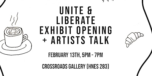 Unite & Liberate Exhibit Opening + Artists talk