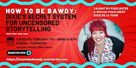 How to be Bawdy: Dixie’s Secret System for Uncensored Storytelling primary image