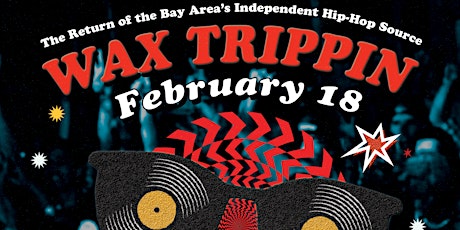 Wax Trippin the Bay Area’s Independent Hip-Hop Showcase & Networking Event