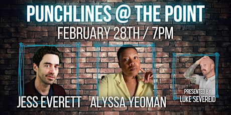 Punchlines at The Point with ALYSSA YEOMAN and JESS EVERETT