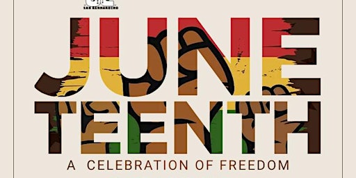Primaire afbeelding van 2ND ANNUAL JUNETEENTH CELEBRATION OF FREEDOM