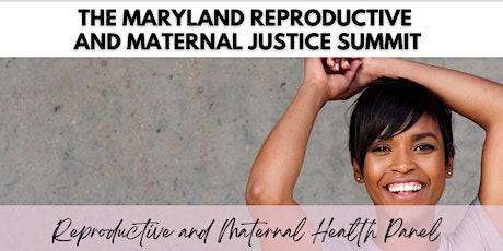 Maryland Reproductive & Maternal Justice Summit primary image