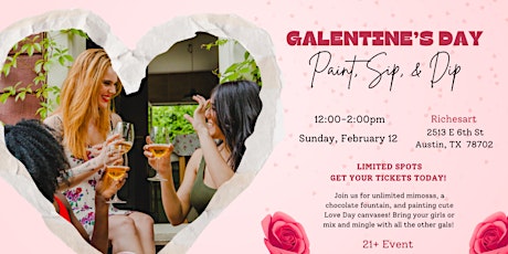 Galentine’s Paint Sip & Dip Social - Valentine’s Day
