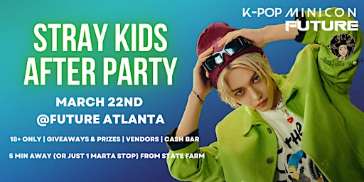 Kpop Kickback - Atlanta Stray Kids After Party Edition