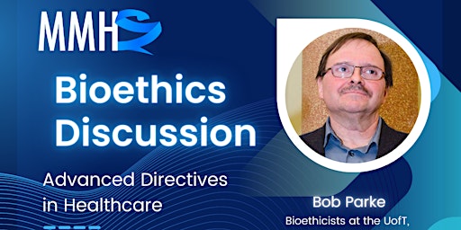 Bioethics Discussion: Advanced Directives in Healthcare