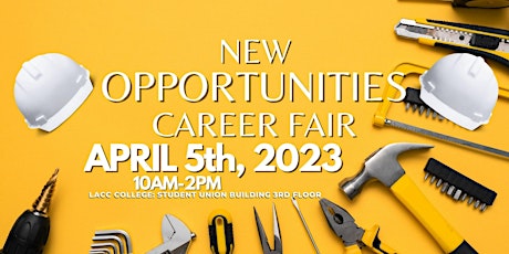 NEW OPPORTUNITIES CONSTRUCTION / GENERAL LABOR CAREER FAIR