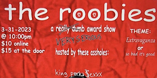 The Roobies Award Show!