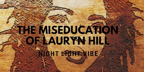 The Miseducation of Lauryn Hill | Night Light Vibe