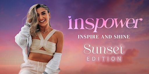 INSPOWER / inspire & shine *SUNSET EDITION*