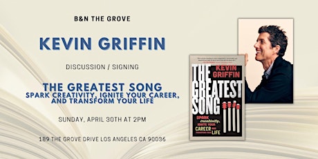 Kevin Griffin discusses & signs THE GREATEST SONG at B&N The Grove