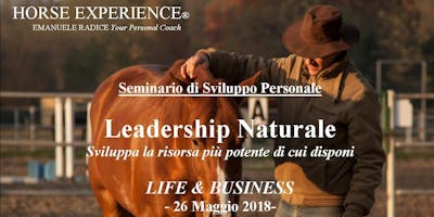 Seminario di sviluppo personale: Leadership Naturale Seminario di sviluppo personale: Leadership Naturale