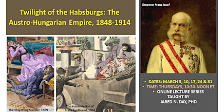 Twilight of the Habsburgs: The Austro-Hungarian Empire, 18