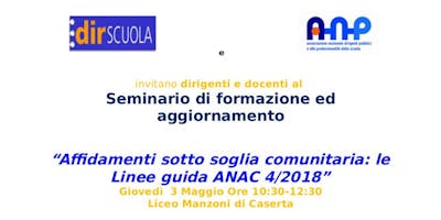 “Affidamenti sotto soglia comunitaria: le Linee guida ANAC 4/2018” “Affidamenti sotto soglia comunitaria: le Linee guida ANAC 4/2018”
