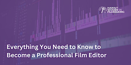 Everything You Need to Know to Become a Professional Film Editor