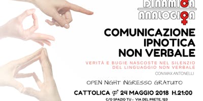 Open Night gratuita COMUNICAZIONE IPNOTICA NON VERBALE Open Night gratuita COMUNICAZIONE IPNOTICA NON VERBALE