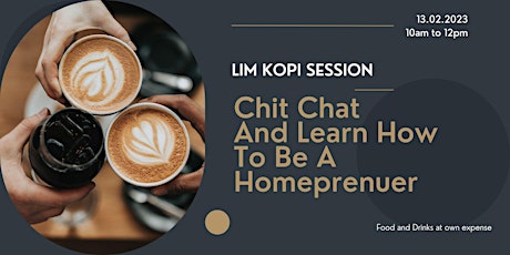 Mummies Date!  Lim Kopi , Chit Chat and Learn how to be a homepreneur
