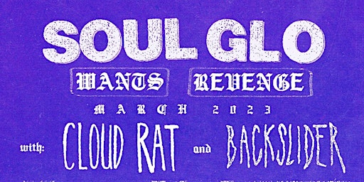 Soul Glo, Cloud Rat, and Backslider in Orlando