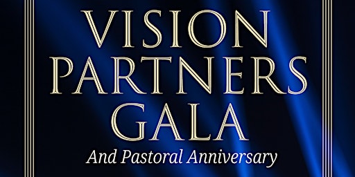 Vision Partners Gala and Pastoral Anniversary