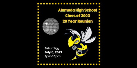 Alameda High School Class of 2003 - 20 Year Reunion!