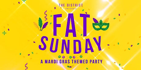FAT SUNDAY -  Mardi Gras Party