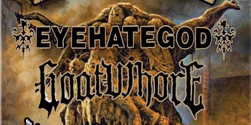 Stranger Attractions Presents EYEHATEGOD w/ GOATWHORE and more!!!