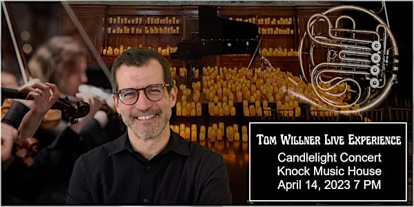Tom Willner Live Experience: Candlelight Concert