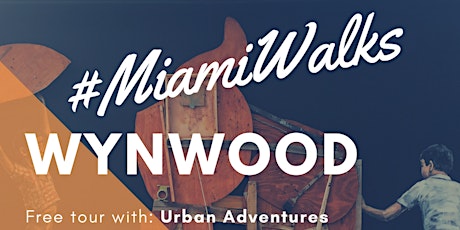 #MiamiWalks: Wynwood Art & Beer Tour primary image