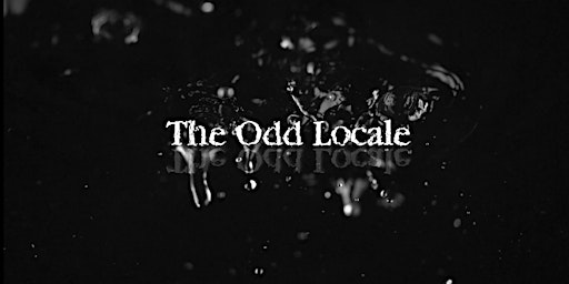 The Odd Locale: Premiere Screening