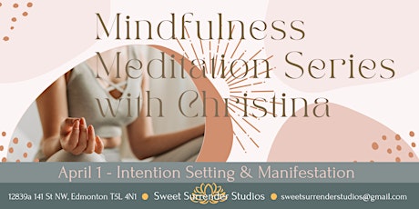 Intention Setting & Manifestation - Meditation Series with Christina