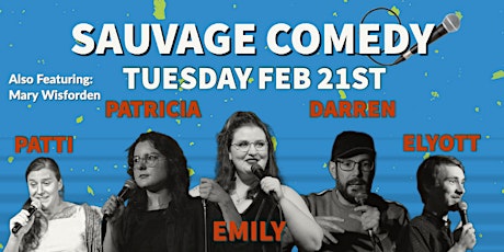 Sauvage Comedy - Feb 21st