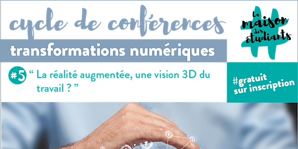 Conférence "La réalité augmentée, une vision 3D du travail ?"