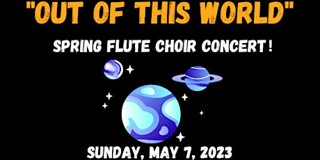 "Out of This World" Flute Choir Concert!
