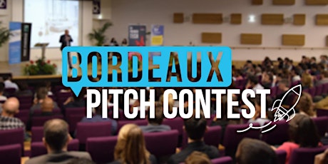 Image principale de "Bordeaux Pitch Contest" - Les 5ème Rencontres des Entrepreneurs