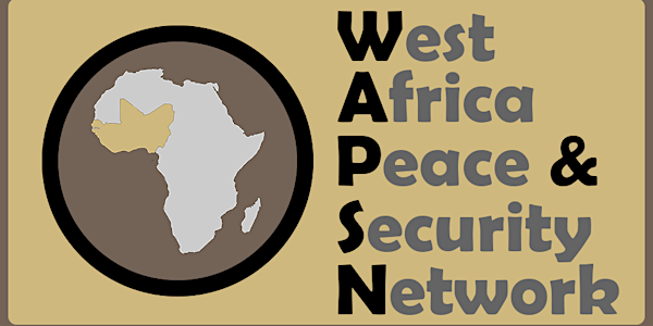 WAPSN workshop 2018 - “New Thinking on West African Security Challenges”