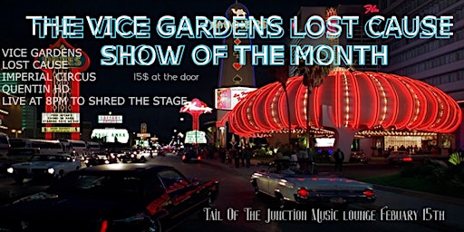 The Vice Gardens Lost Cause Show of the month