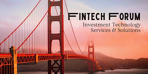 Fintech Forum: Investment Technology Services & Solutions