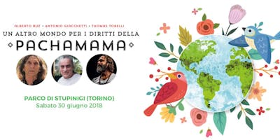 Un Altro Mondo per i diritti di Pachamama TORINO Un Altro Mondo per i diritti di Pachamama TORINO