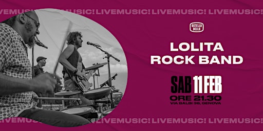 LOLITA ROCK BAND • LIVEMUSIC! • Ostello Bello Genova