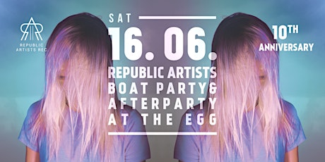 Republic Artists 10th Anniversary: Boat Party & Egg Club primary image