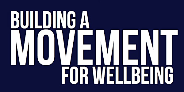 A Call to Action for Building a Movement for Wellbeing