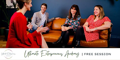 Ultimate Entrepreneurs Academy - Free Session