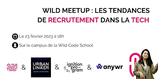 Wild Meetup - Les tendances de recrutement dans la Tech