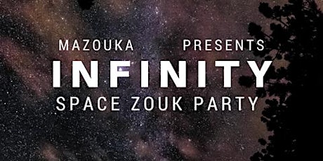 INFINITY Space Zouk Party primary image