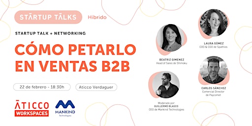 Startup Talk & Networking: Cómo petarlo en Ventas B2B
