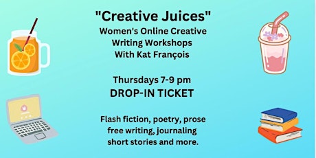 Creative Juices. Women's Online Creative Writing Workshop