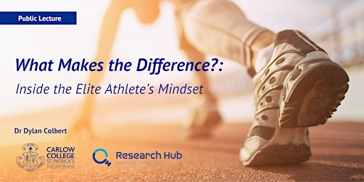 What Makes  the Difference?: Inside the Elite Athlete’s Mindset