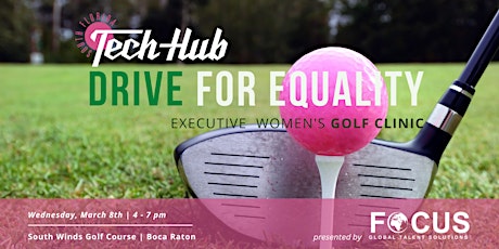 Drive For Equality | Executive Women's Golf Clinic