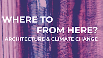 Where to from here: architecture and climate change